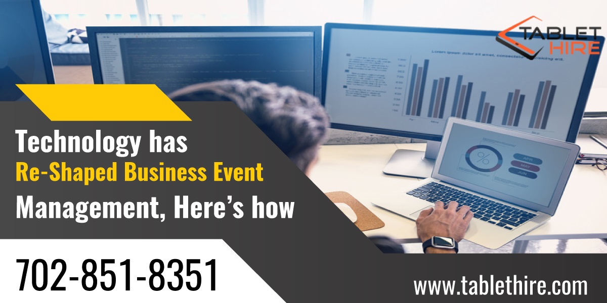 Technology has Re-Shaped Business Event Management, Here’s how?