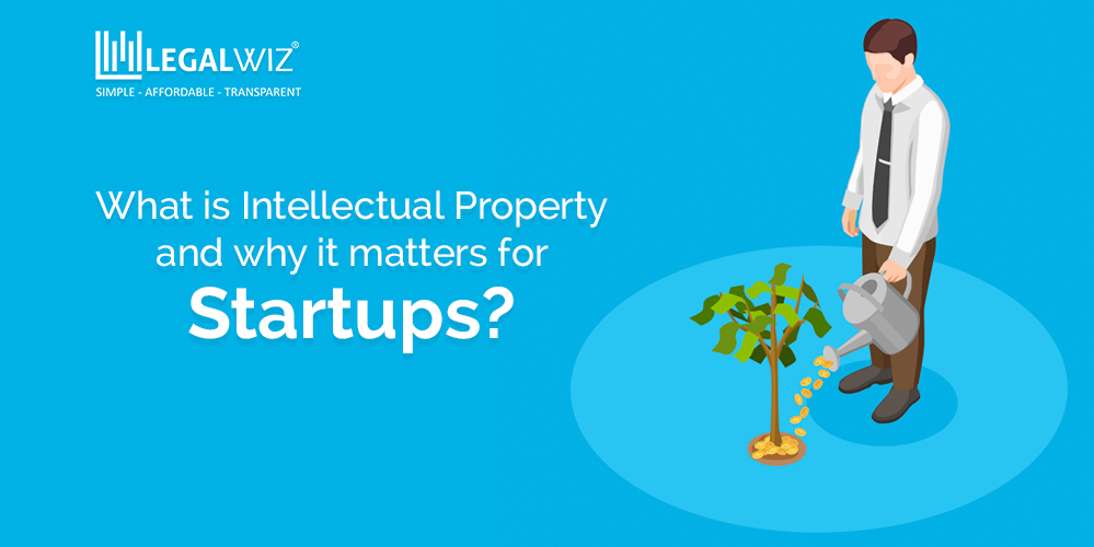 What is Intellectual Property and why it matters for Startups?