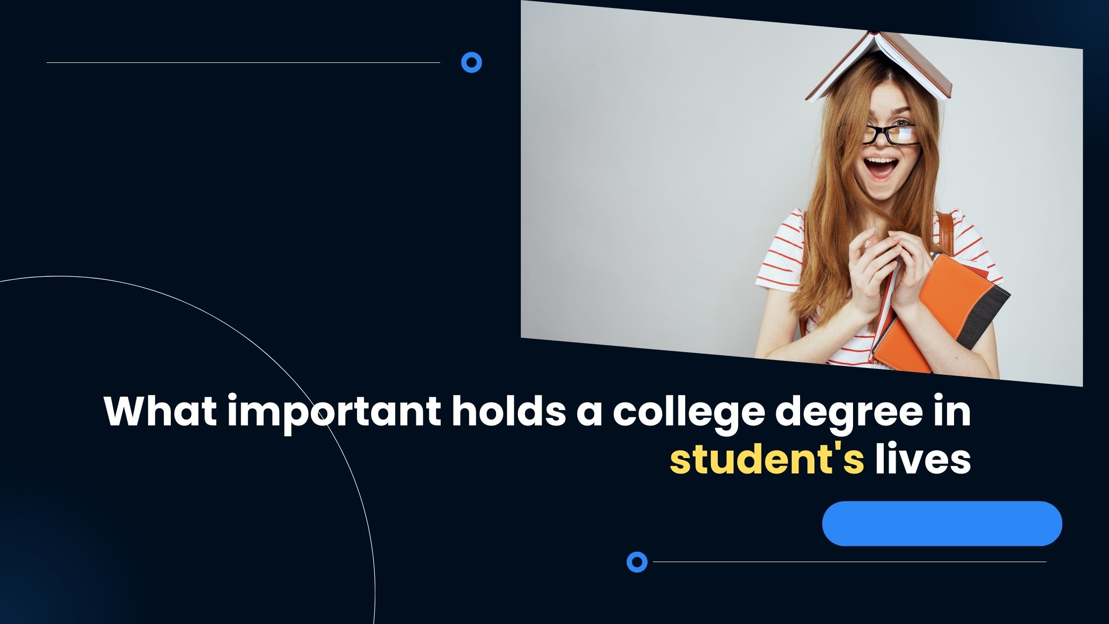 What important holds a college degree in student’s lives