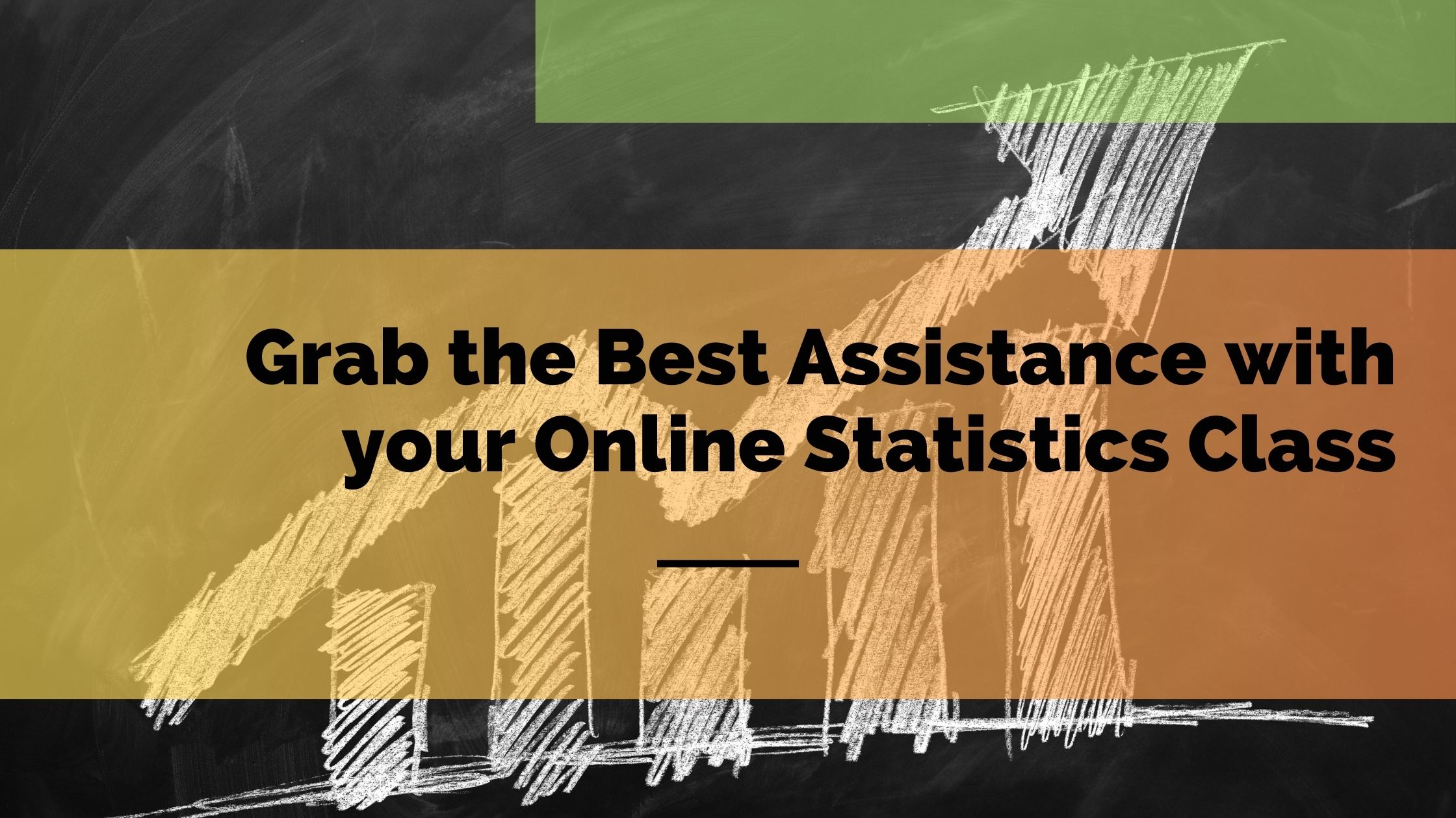 Grab the Best Assistance with your Online Statistics Class