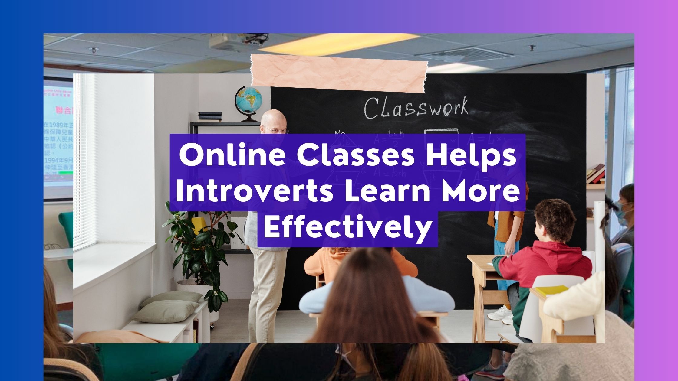 Online Classes Helps Introverts Learn More Effectively